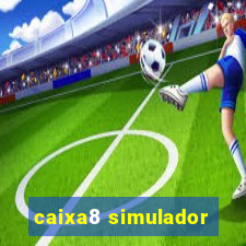 caixa8 simulador